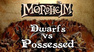 Mordheim 011 Dwarfs vs Possessed 04072017 [upl. by Linell59]