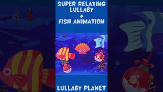 Bedtime Lullabies and Calming Undersea Animation Baby Lullaby Lullaby Aquarium Soothing Fishes [upl. by Chicoine]