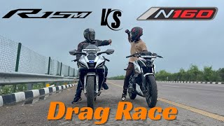 Yamaha R15M VS Bajaj Pulsar N160 2024  Drag race Hottest on youtube🔥 [upl. by Sidnak]