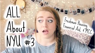 All About NYU 3  Freshman Dorms Financial Aid  MCC [upl. by Nohsyt]