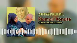 Zikiri Mariam Diabate  Flamori Konate Le mari de Seida Balakissa Haïdara [upl. by Thebazile]