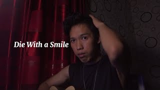 Die With A Smile  Lady Gaga Bruno Mars Acoustic Cover [upl. by Ahsenyl]