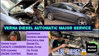 Major Service of Verna 16L Diesel Automatic😱 इससे देखने के बाद आप भी ऐसी ही सर्विस करवाओगे🙏 [upl. by Clarisse579]