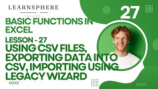 Excel Course  Using CSV files Exporting into CSV Importing Using Legacy wizard Lesson [upl. by Daphne]