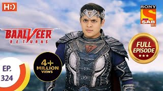 Baalveer Returns  Ep 324  Full Episode  19th March 2021 [upl. by Karin]