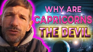 Why Are Capricorns The Devil 👿🤔 [upl. by Kask]