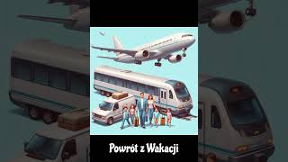 Powrót z wakacji wersja 02 [upl. by Ahsaya960]