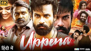 Uppena Full Movie in Hindi Dubbed  Vaishnav Tej  Krithi Shetty  Vijay  Review amp Facts HD [upl. by Atinwahs89]