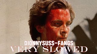 DionnysussFangs very slowed [upl. by Oiredised]