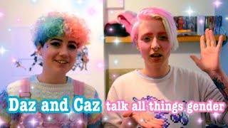 ☆Daz and Caz talk GENDER  DemigirlDemiboy and our experiences☆ [upl. by Neenaj692]