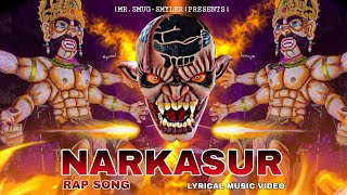 NARKASUR SONG  MR SMUG SMYLER  LYRICAL VIDEO NARKASUR ANTHEM 2K22 [upl. by Ssidnak347]