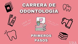 CARRERA DE ODONTOLOGÍA 🦷  UBA  PRIMEROS PASOS 📚 [upl. by Suh355]