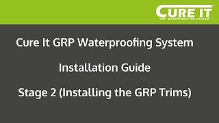 Cure It GRP Waterproofing System Installation  Stage 2 Installing the GRP Trims [upl. by Lativa]