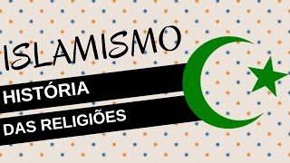 História das Religiões 6 ISLAMISMO [upl. by Erait245]