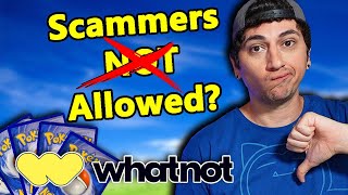 Is Whatnot ALLOWING Pokemon Card Scammers to Keep Selling [upl. by Eirbua]