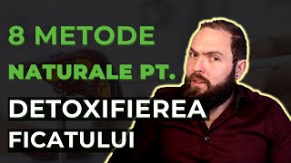 Detoxifierea ficatului  8 metode naturale super utile I fără pastile [upl. by Leahcimdivad216]