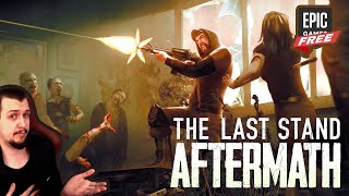 The Last Stand Aftermath is FREE on Epic Games Store [upl. by Nels189]