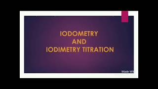 Iodometry and iodimetry  Titrations  end point  indicator  presentation [upl. by Trilly340]