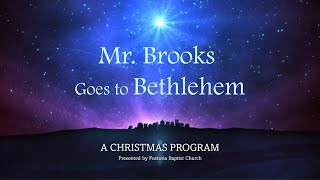 Childrens Christmas Program 2021 quotMr Brooks Goes to Bethlehemquot 12192021 [upl. by Coulombe]