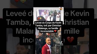 Levée du Corps de Kevin Tamba tu par Christian Malanga 💔 [upl. by Ahsineg]