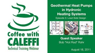 Geothermal Heat Pumps in Hydronic Heating Systems  Episode 3 Load Side Design [upl. by Ardnael288]