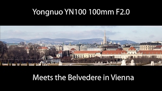 Yongnuo 100mm F2 Impressions featuring the Belvedere in Vienna [upl. by Nnayd]