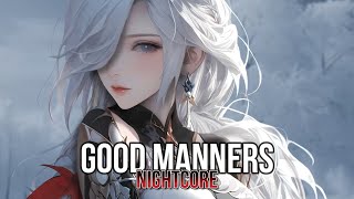 Nightcore  Good Manners Lyrics [upl. by Prober]