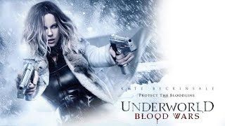 Underworld  Blood Wars 2016  Kate Beckinsale Tobais Menzies  Full Horror movie  Famp R [upl. by Alleunamme]