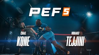 PEF 5  Ismael KONE vs Mohamed TEJJINI [upl. by Fey]