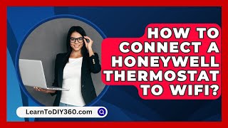 How To Connect A Honeywell Thermostat To Wifi  LearnToDIY360com [upl. by Friedberg]