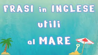 Frasi in inglese Utili al Mare [upl. by Selia695]