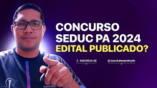 CONCURSO SEDUC PA 2024 [upl. by Christean669]