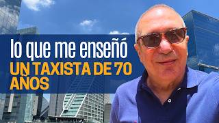 La LECCIÓN de VIDA de un Taxista Argentino de 70 años a un Turista Mexicano [upl. by Ynnep]