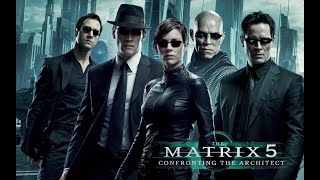 The Matrix 5 Confronting the Architect movie trailer SciFi Action Movie [upl. by Kcirdla96]