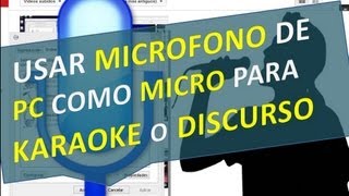 Usar microfono de PC como micro para karaoke o discurso y que se escuche en los parlantes [upl. by Ylelhsa782]