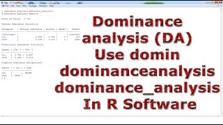 Dominance analysis DA Use domin And dominanceanalysis And dominanceanalysis With In R Software [upl. by Gregoor]