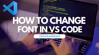 How to Change Font in Visual Studio Code [upl. by Waldo]