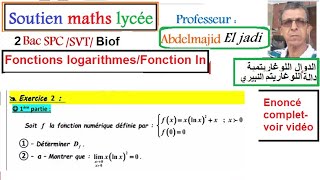 Fonctions logarithmesCorrection Exercice 2Série2LogarithmesSuite définie par une fonction1bacSM [upl. by Lrak44]