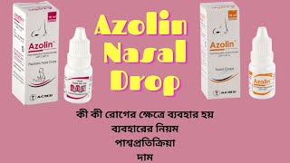 Azolin Nasal Drop For Baby  Azolin Nasal Drop Bangla  Azolin 0 05  Azolin 0 025 [upl. by Eulalee461]