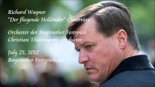 Wagner quotDer fliegende Holländerquot Overture  Thielemann  Orchester der Bayreuther Festspiele [upl. by Derreg]