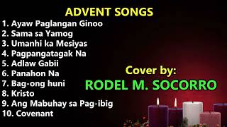 CATHOLIC ADVENT SONGS Cover by RODEL M SOCORRO [upl. by Adnuhser]