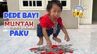 GAWAT DEDE BAYI MUNTAH PAKU  CHIKAKU FAMILY [upl. by Diaz]