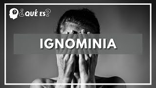 Qué es la ignominia  Significado de ignominia [upl. by Tarrance86]