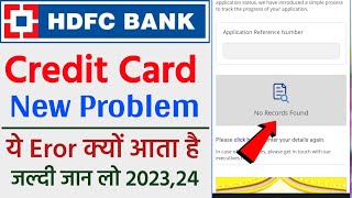 HDFC Bank Credit Card Status No Record Found  Credit Card No Records Found  Credit Card Status [upl. by Odine396]