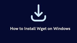 How to Install Wget on Windows [upl. by Dworman]