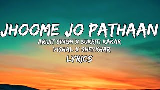 Lyrics  Jhoome Jo Pathaan  Shahrukh Khan  Deepeka Padukone  Arijit Singh  New song [upl. by Grochow64]