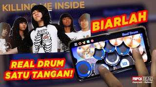 Real Drum Cover Satu Tangan  Biarlah Killing Me Inside [upl. by Vial168]