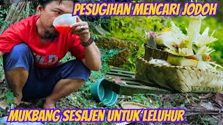 MUKBANG SESAJI JANGAN SALAH PILIH JALAN HITAM MENCARI JODOH YANG TEMAT [upl. by Lucian494]