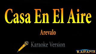 Arevalo  Casa En El Aire KARAOKE Instrumental [upl. by Henebry]