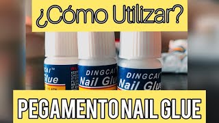 ¿Cómo Utilizar  Pegamento Nail Glue [upl. by Ehsiom]